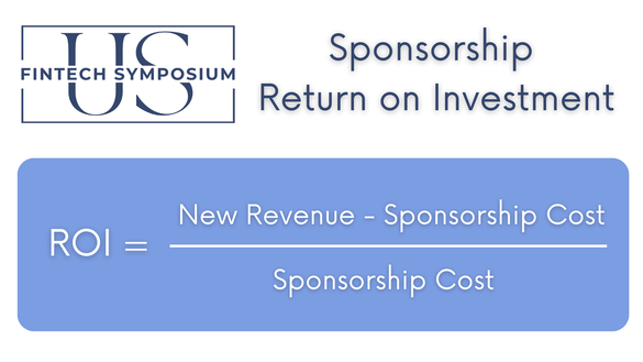 U.S. Fintech Symposium Sponsorship Return on Investment
