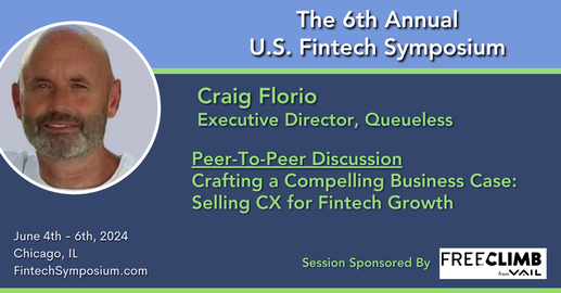 Craig Florio Crafting a Compelling Business Case: Selling CX for Fintech Growth