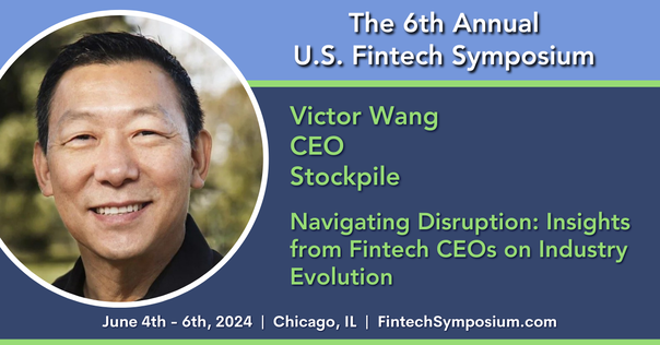 U.S. Fintech Symposium: Victor Wang, CEO of Stockpile